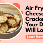 Air Fryer Cheese Crackers Your Dog Will Love